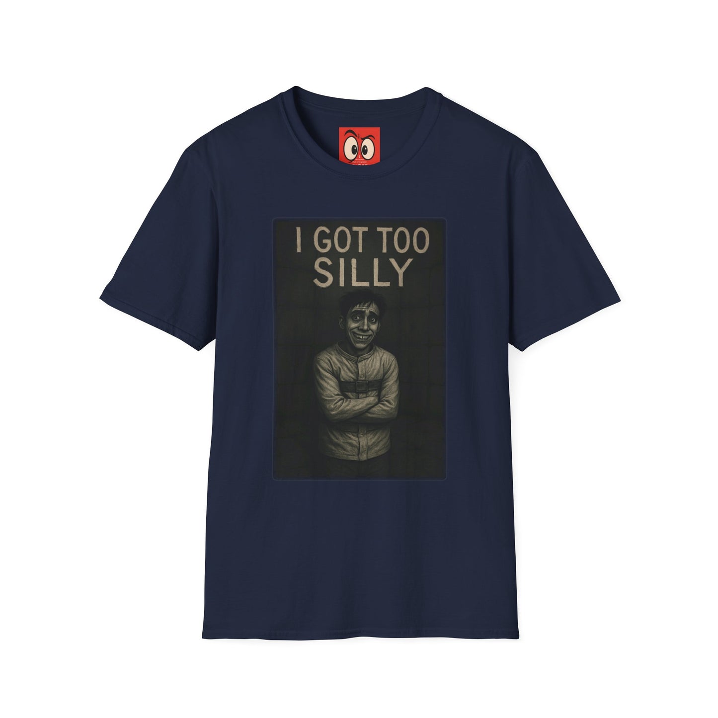 I Got Too Silly T-Shirt
