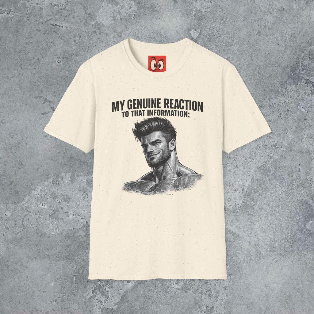 My Genuine Reaction T-Shirt