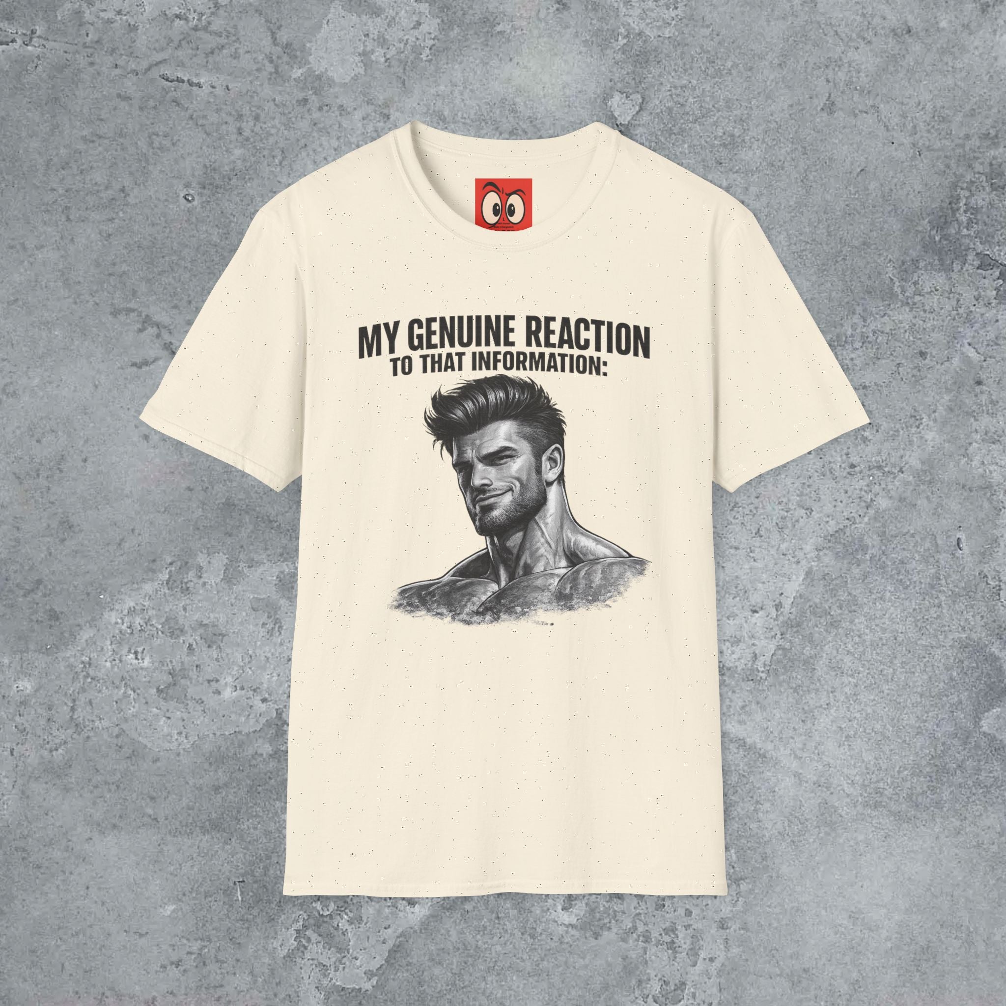 My Genuine Reaction T-Shirt