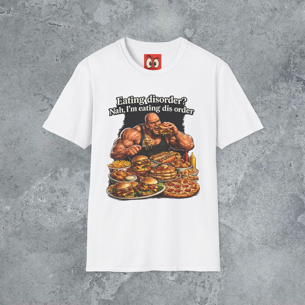 Eating Dis Order T-Shirt