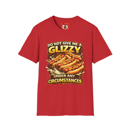 Do Not Give Me a Glizzy T-Shirt