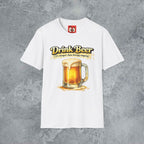 Drink Beer T-Shirt