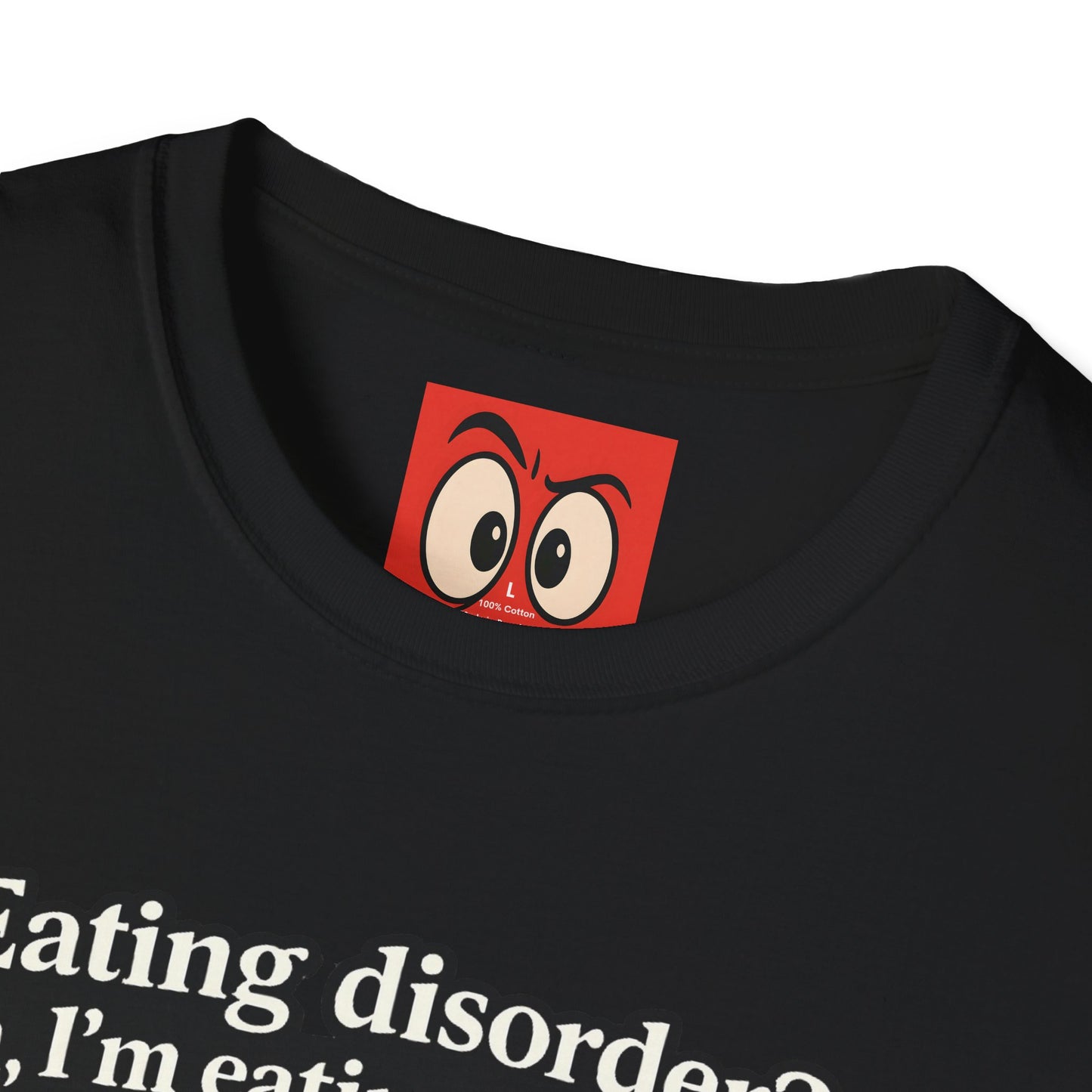 Eating Dis Order T-Shirt