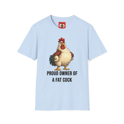 Proud Owner Of A Fat Rooster T-Shirt