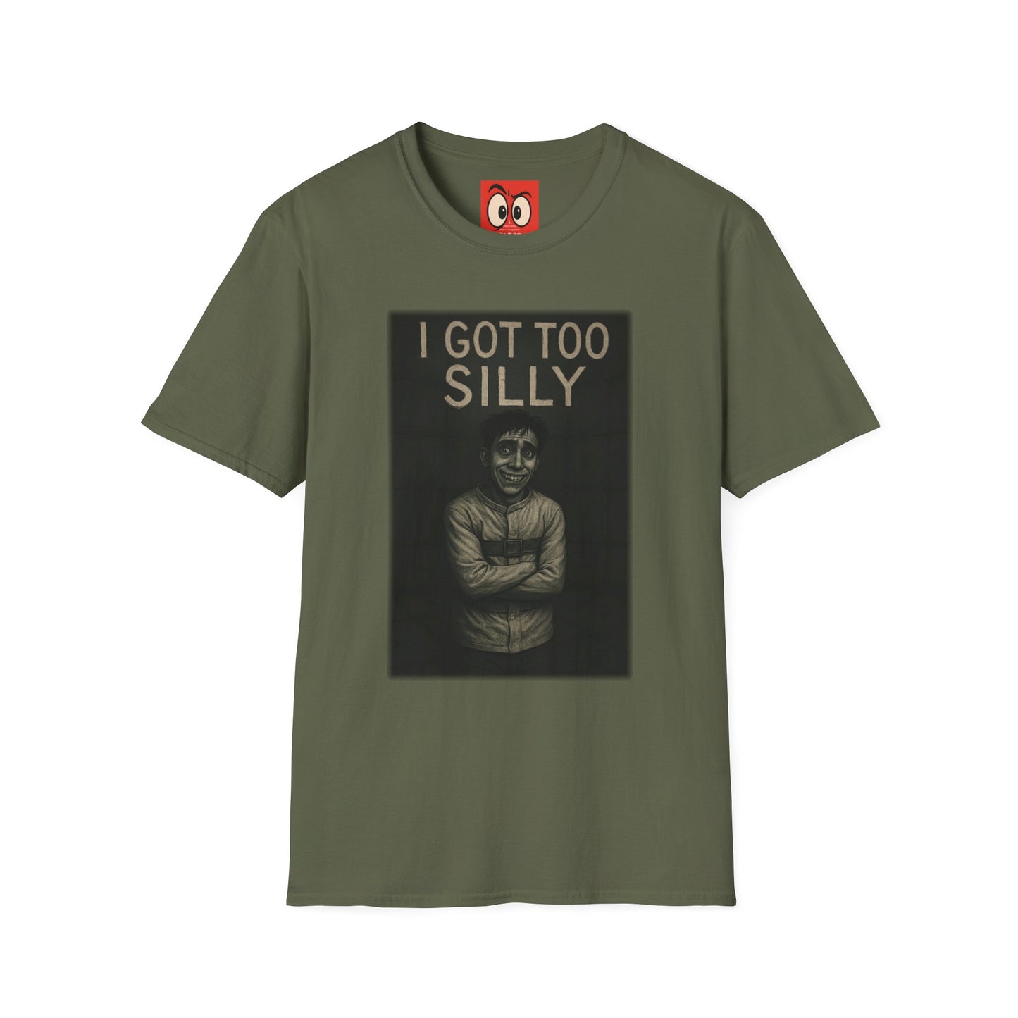 I Got Too Silly T-Shirt
