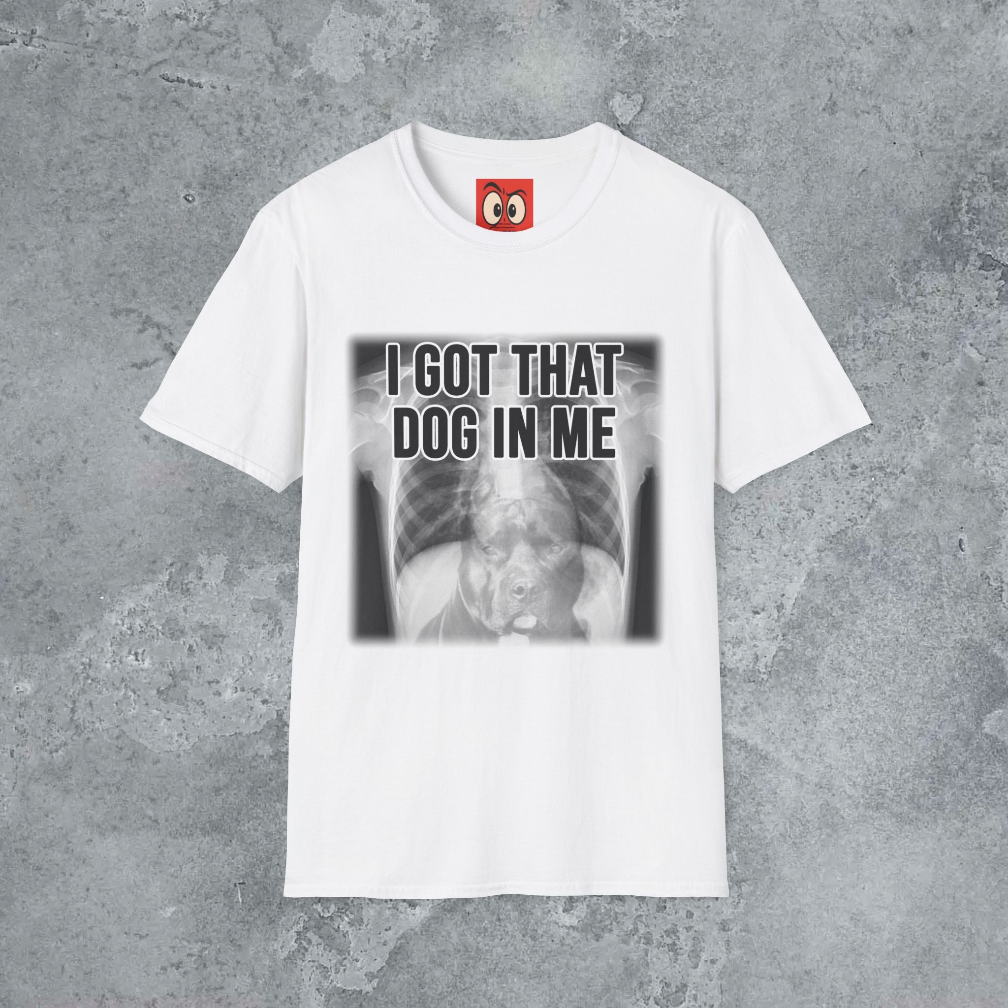 I Got That Dog In Me T-Shirt