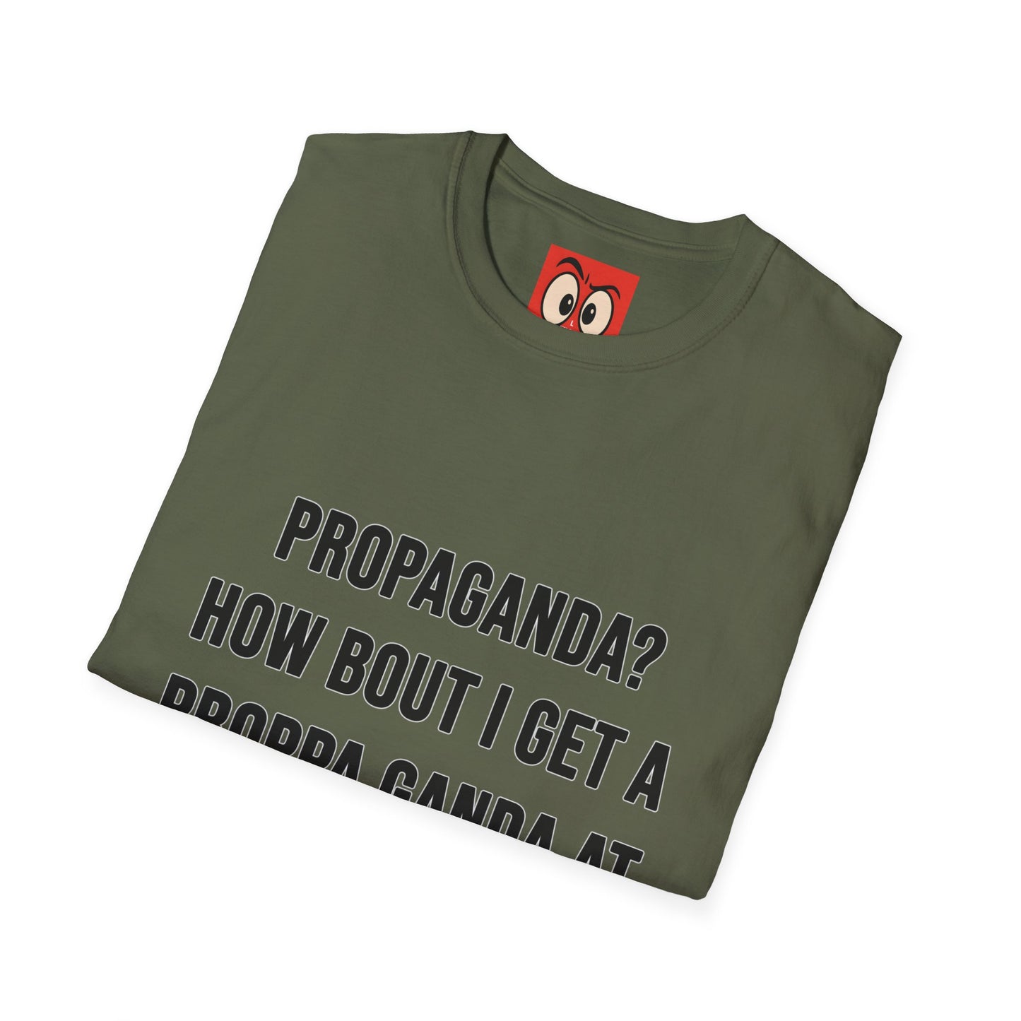 Propaganda? T-Shirt