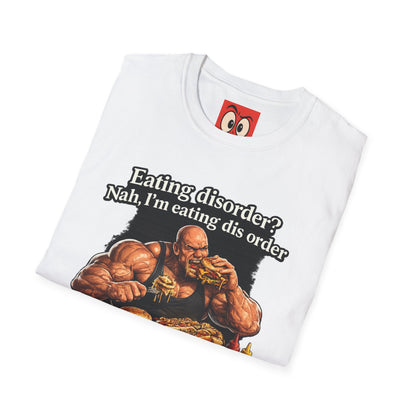 Eating Dis Order T-Shirt