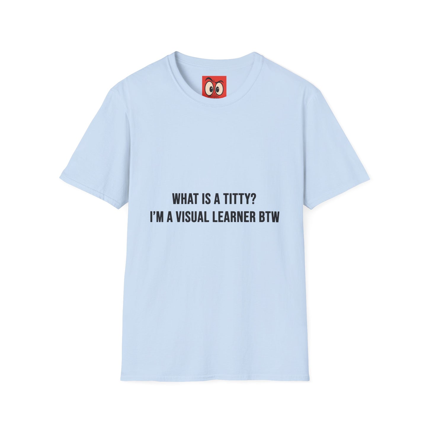 What Is A Titty? T-Shirt