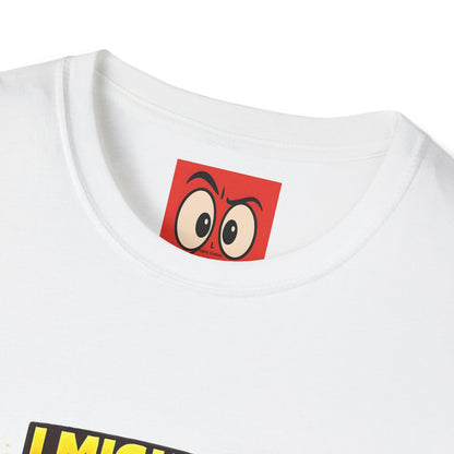 I Might Be Low Income T-Shirt