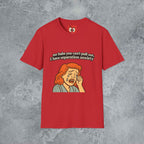 No Babe You Can't Pull Out T-Shirt