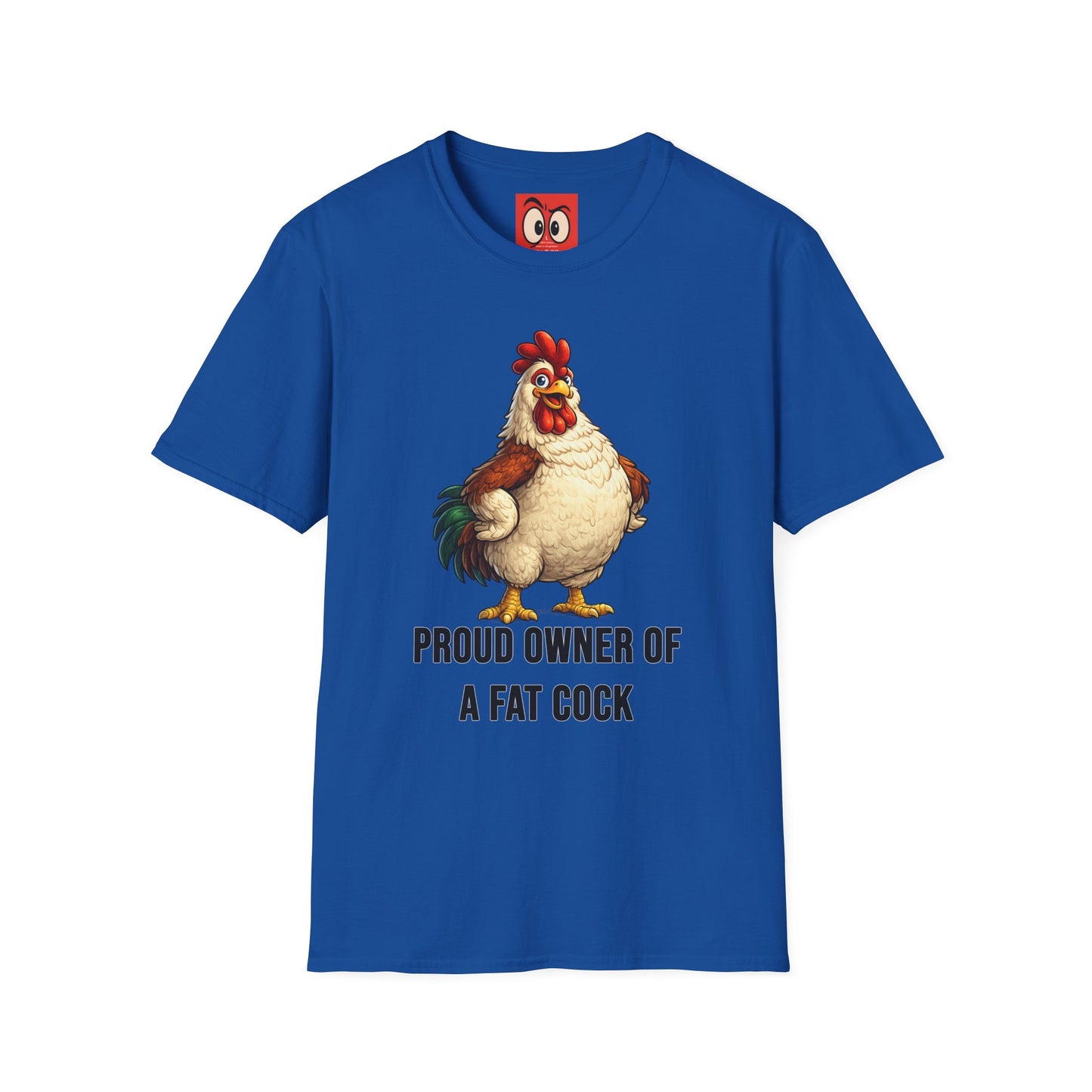Proud Owner Of A Fat Rooster T-Shirt