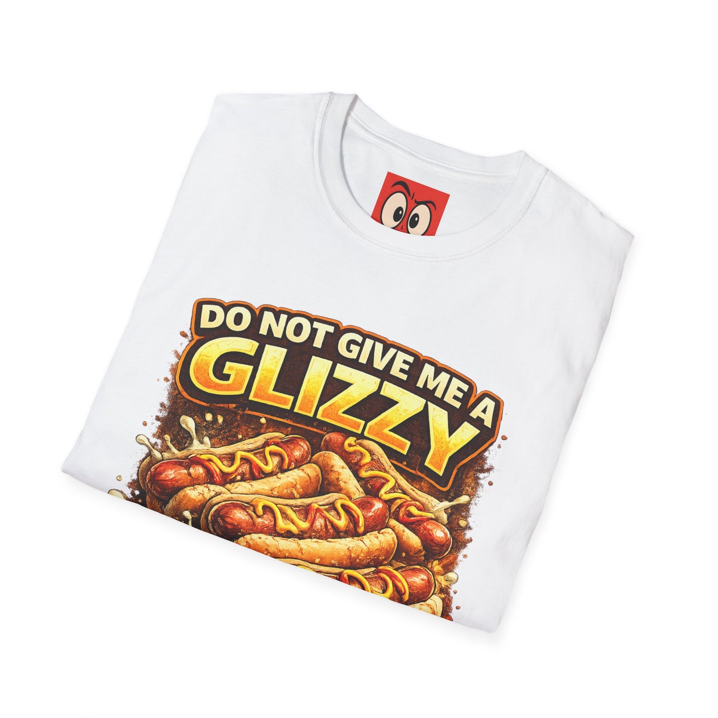 Do Not Give Me a Glizzy T-Shirt