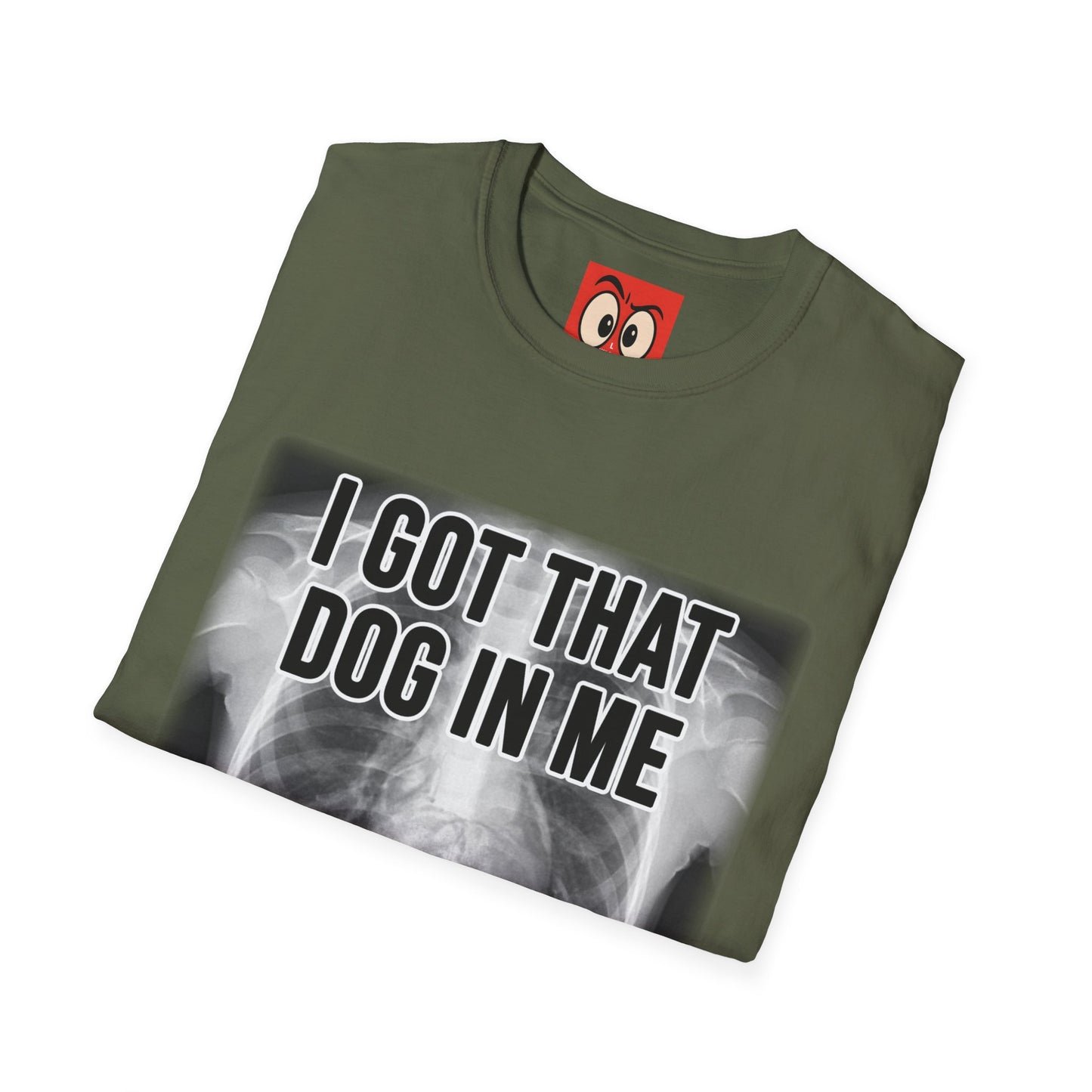 I Got That Dog In Me T-Shirt