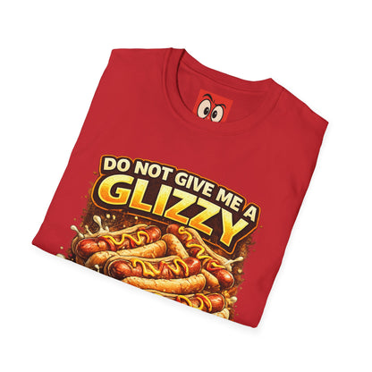 Do Not Give Me a Glizzy T-Shirt