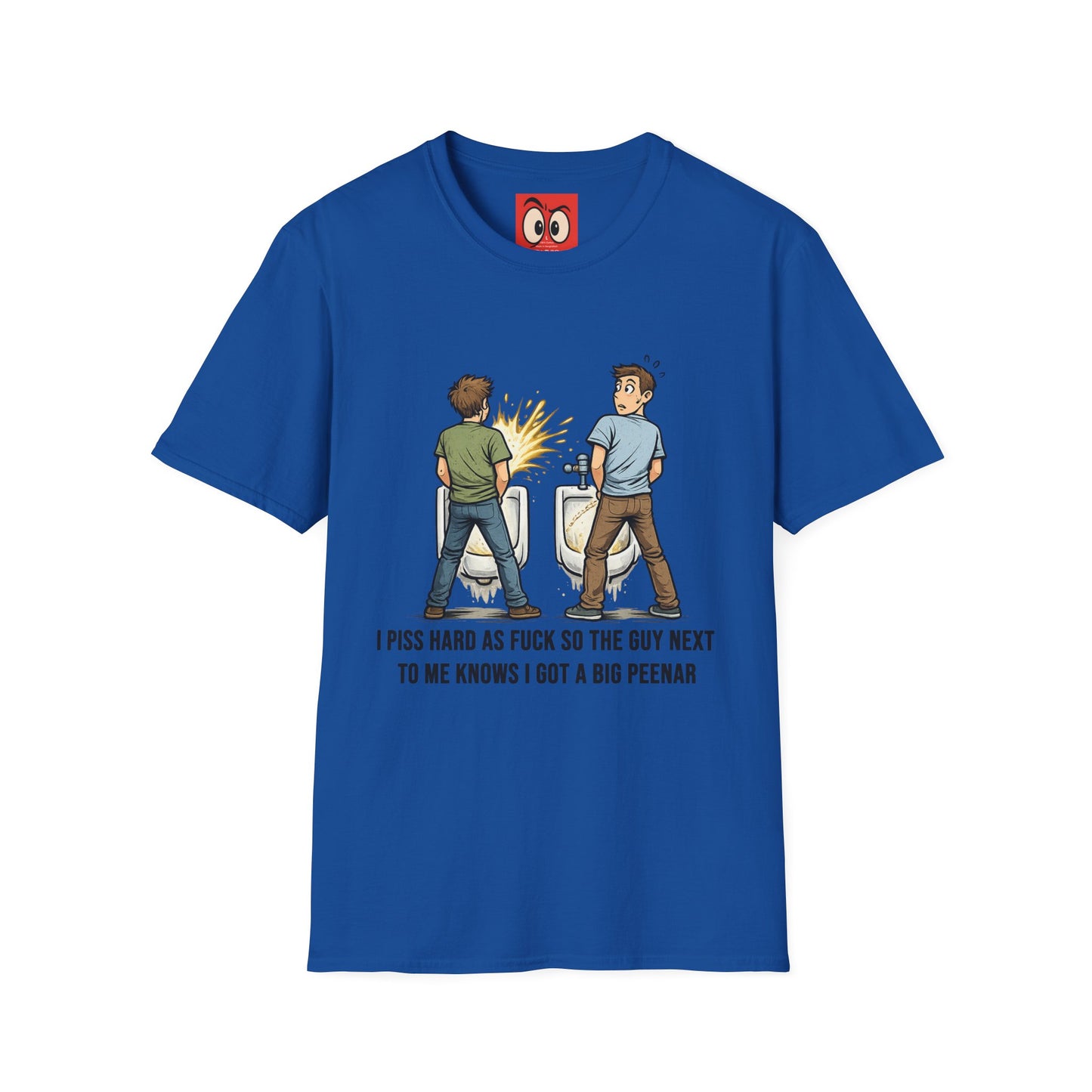 I Piss Hard AF T-Shirt