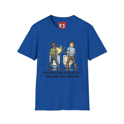 I Piss Hard AF T-Shirt