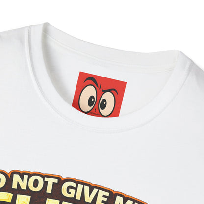 Do Not Give Me a Glizzy T-Shirt