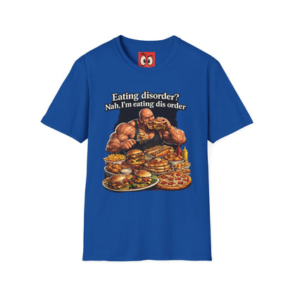 Eating Dis Order T-Shirt