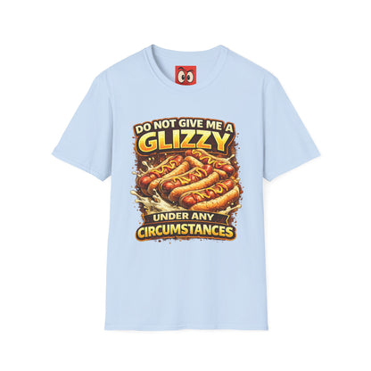 Do Not Give Me a Glizzy T-Shirt