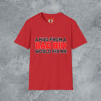 A Hug From A Bad Bih T-Shirt