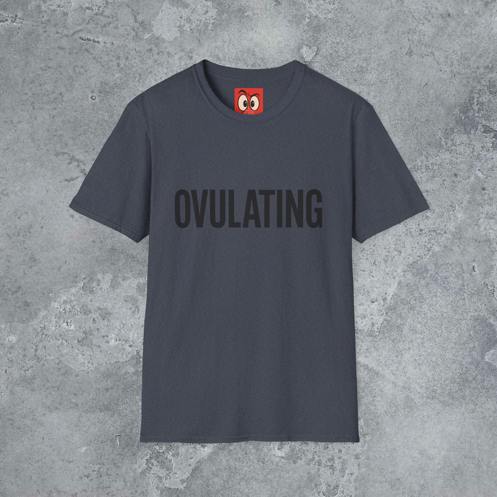 Ovulating T-Shirt