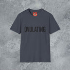 Ovulating T-Shirt