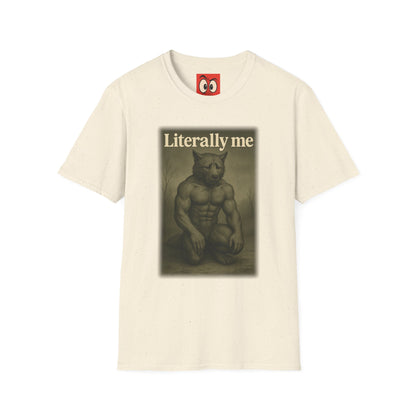 Literally Me T-Shirt