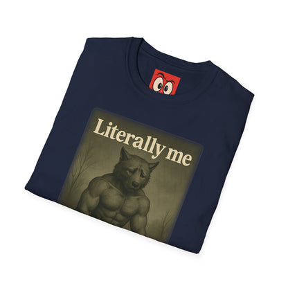Literally Me T-Shirt