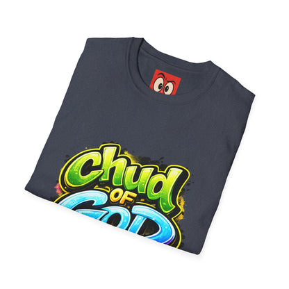 Chud Of God T-Shirt