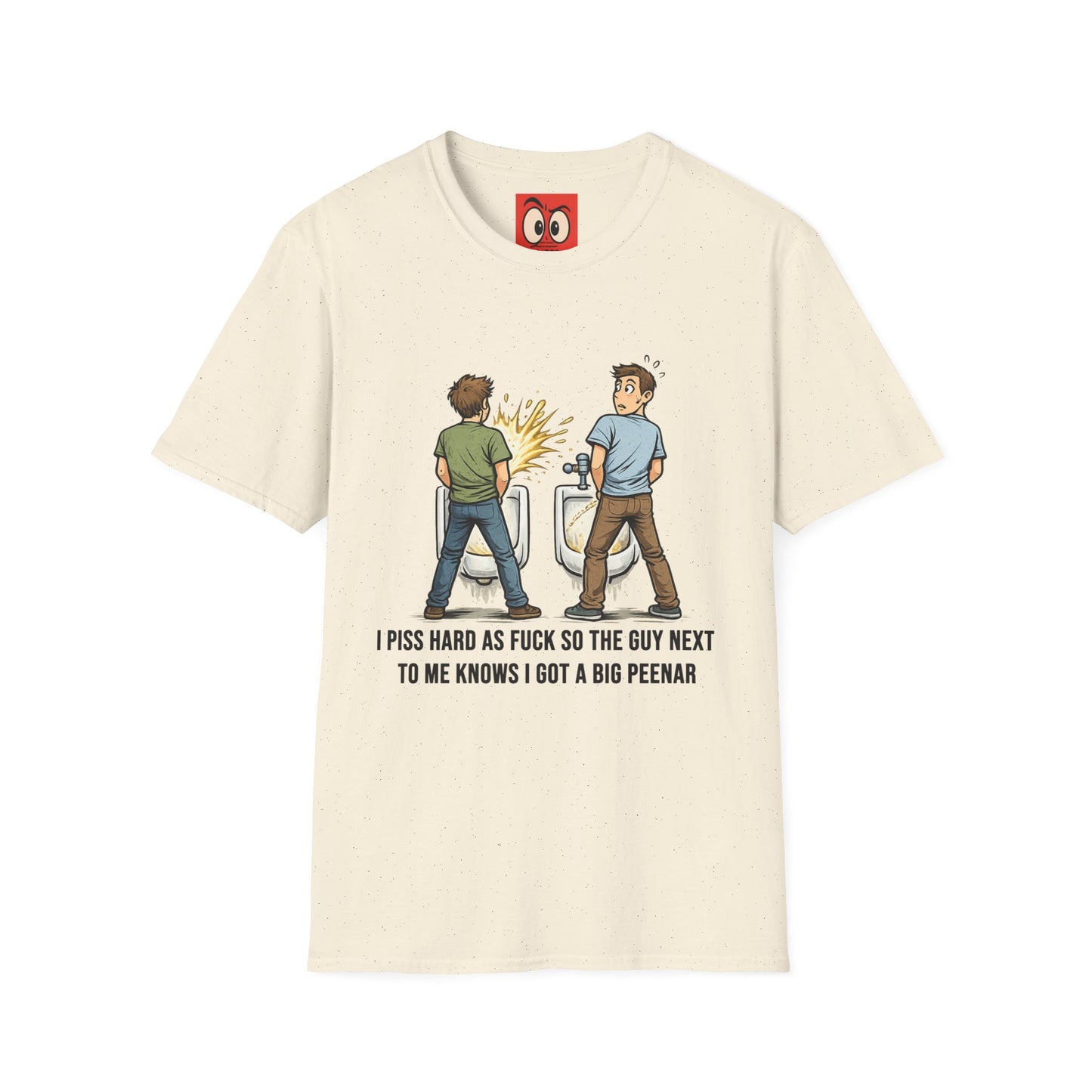 I Piss Hard AF T-Shirt