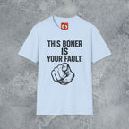 This Is Your Fault T-Shirt