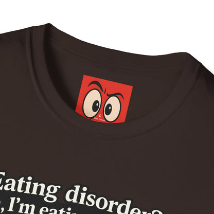 Eating Dis Order T-Shirt