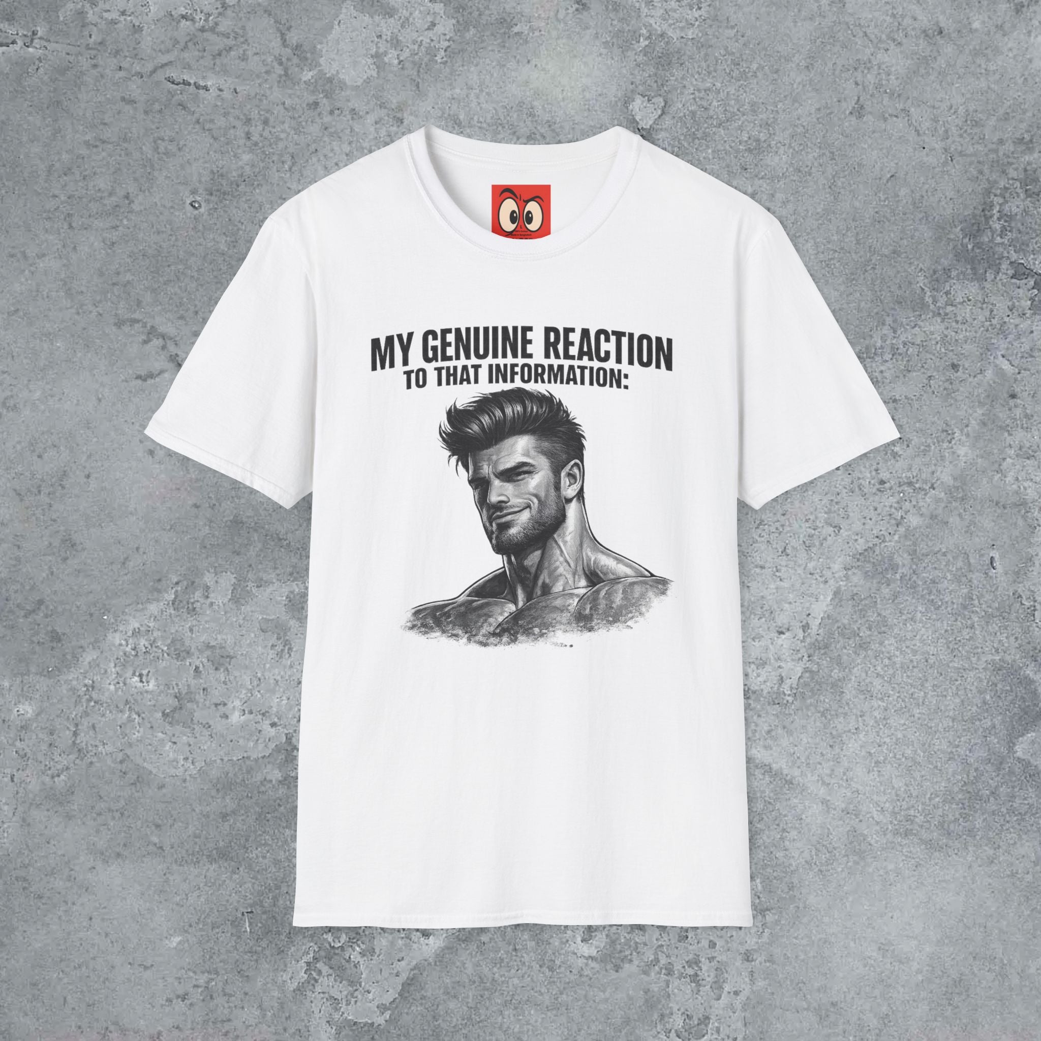 My Genuine Reaction T-Shirt