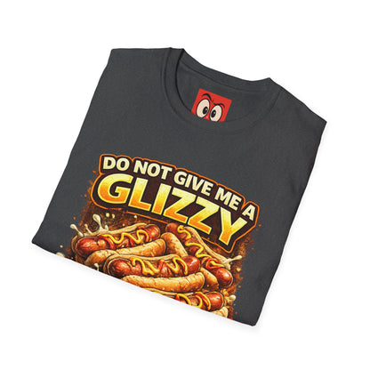 Do Not Give Me a Glizzy T-Shirt