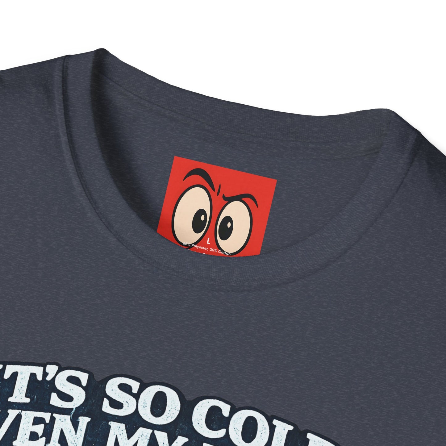 It's So Cold T-Shirt