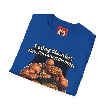 Eating Dis Order T-Shirt