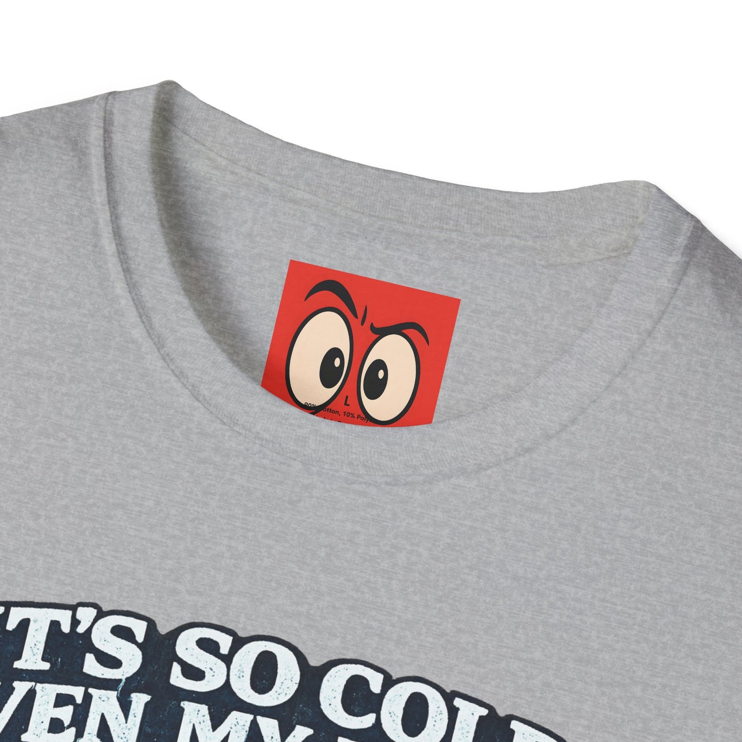 It's So Cold T-Shirt