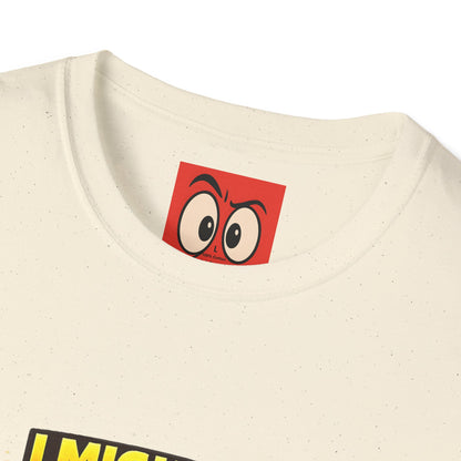 I Might Be Low Income T-Shirt