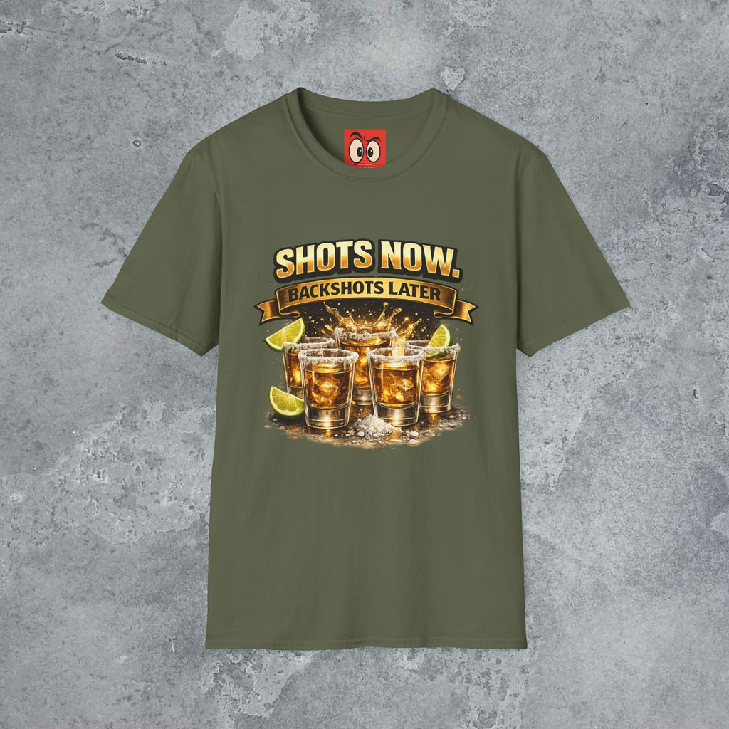 Shots Now Backshots Later T-Shirt