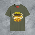 I Might Be Low Income T-Shirt