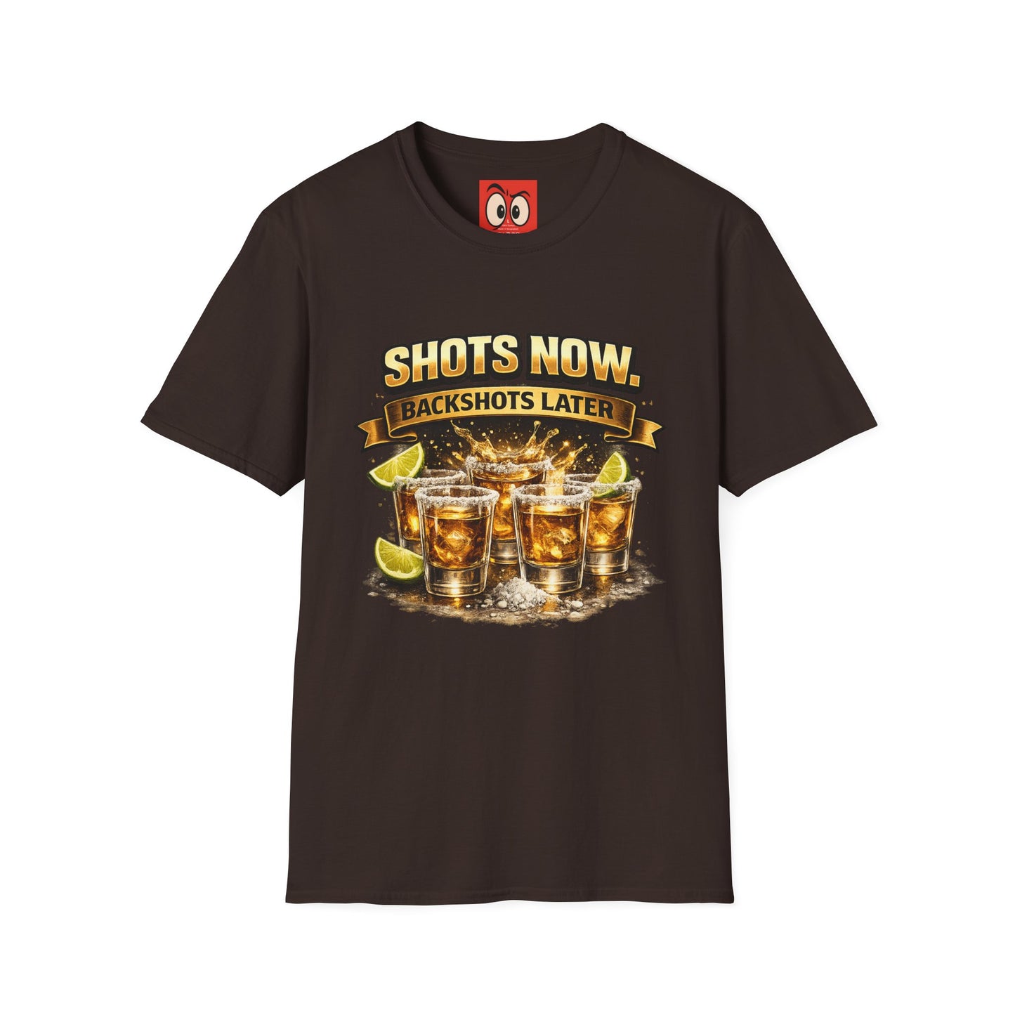 Shots Now Backshots Later T-Shirt