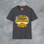 I Might Be Low Income T-Shirt