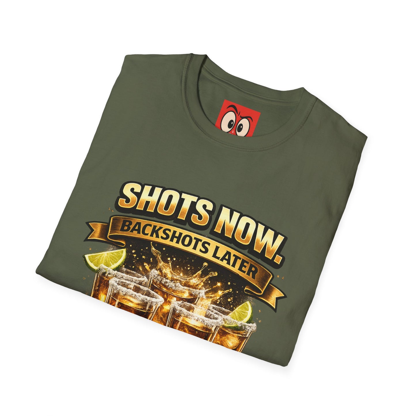 Shots Now Backshots Later T-Shirt