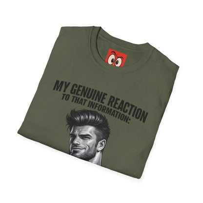 My Genuine Reaction T-Shirt