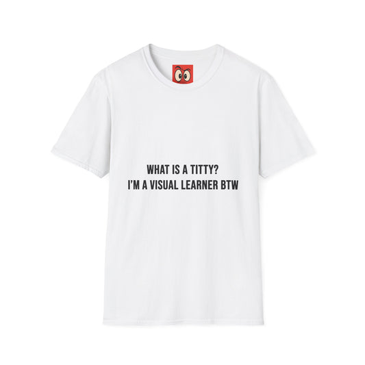What Is A Titty? T-Shirt