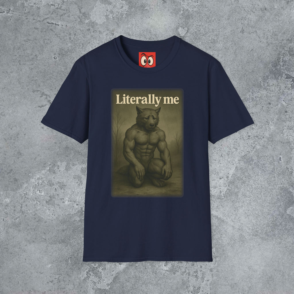 Literally Me T-Shirt