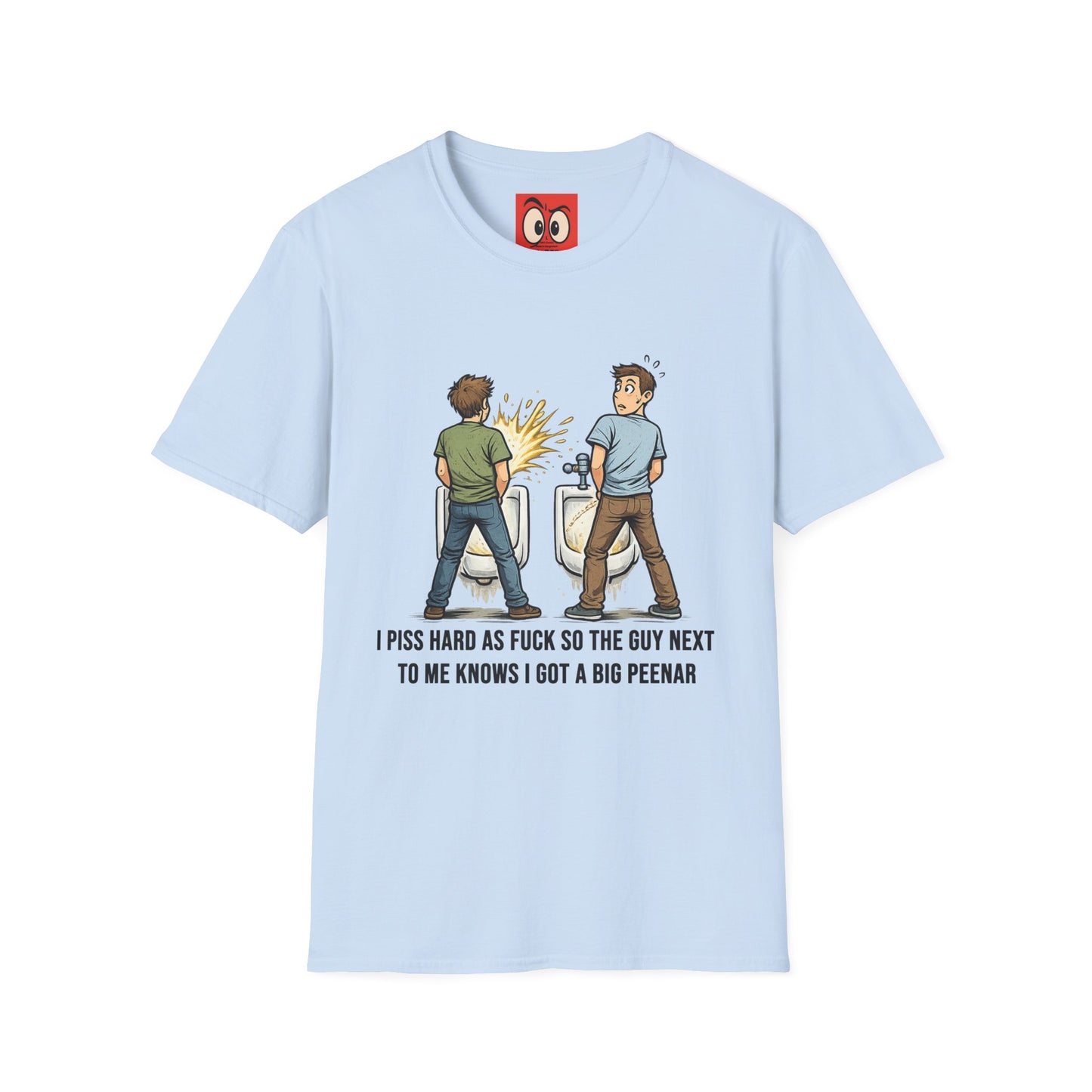 I Piss Hard AF T-Shirt