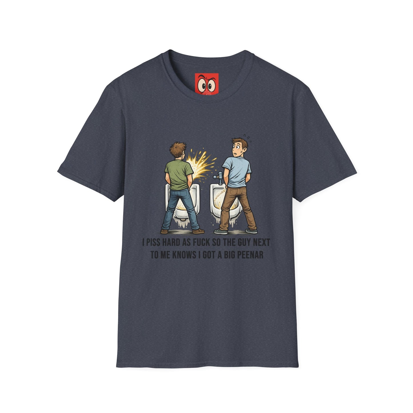 I Piss Hard AF T-Shirt