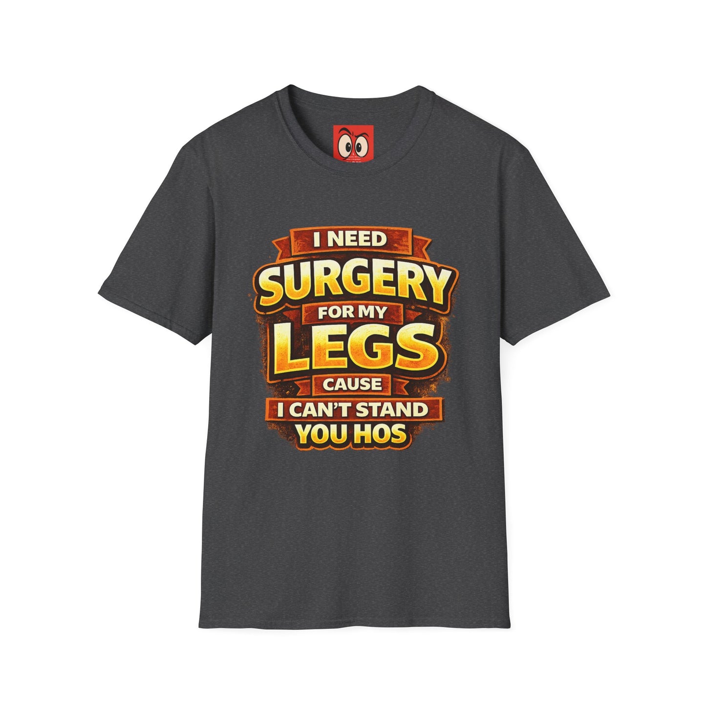 Surgery For My Legs T-Shirt
